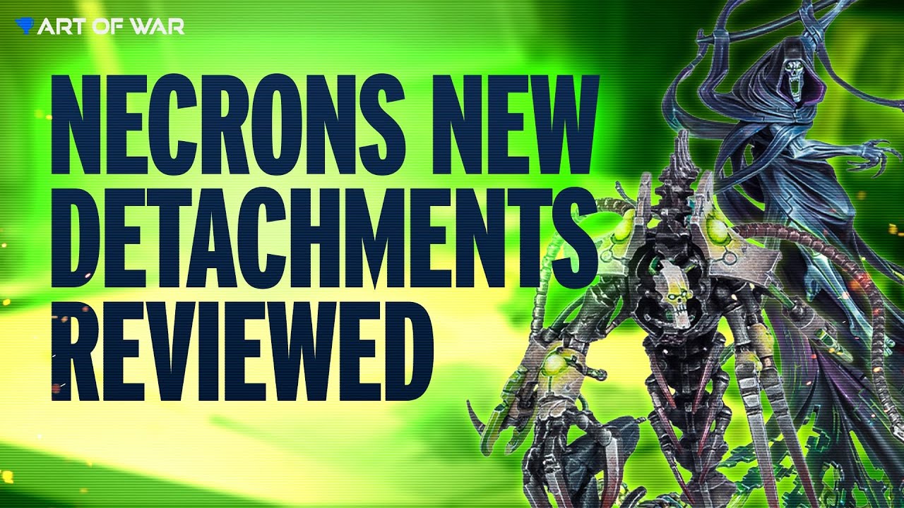 YouTube post by @ArtofWar40k for The Army Painter. Caption reads: NEW Necrons Detachments Review for 500 Worlds!.