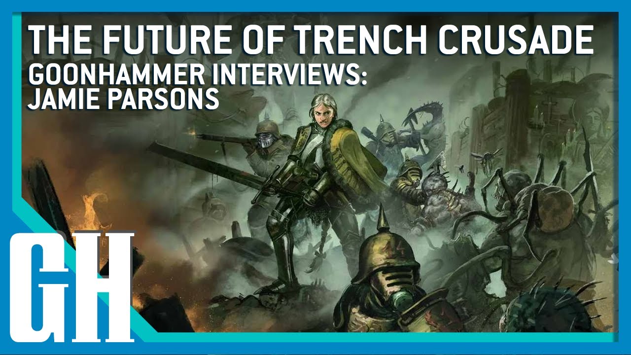 YouTube post by @GoonhammerTV for The Army Painter. Caption reads: The Future of Trench Crusade, With Factory....
