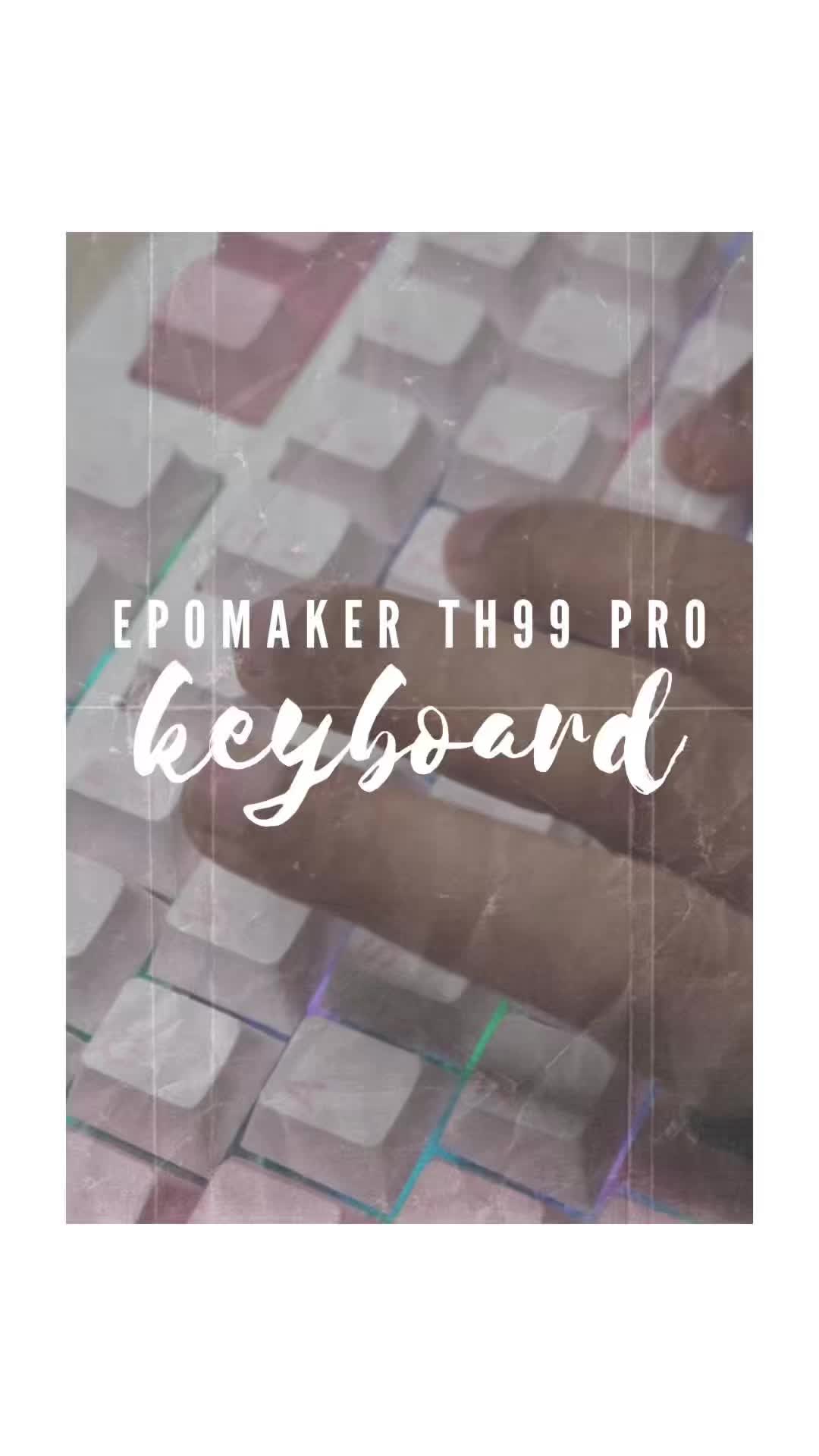 TikTok post by @i7jojo for Epomaker. Caption reads: EPOMAKER TH99 PRO KEYBOARD ⌨️ @Epomaker [...].