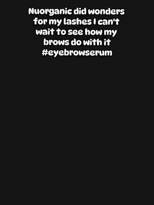 TikTok post by @shellshell.17 for Nuorganic. Caption reads: [...] #brows #eyebrows #serum #thick #full....
