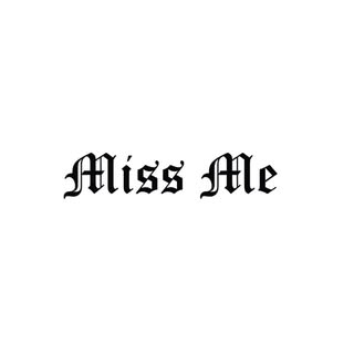 Miss Me