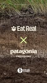 Instagram post by @eatrealcertified for Patagonia Provisions. Caption reads: [...] the Planet, @eatrealcertified and....