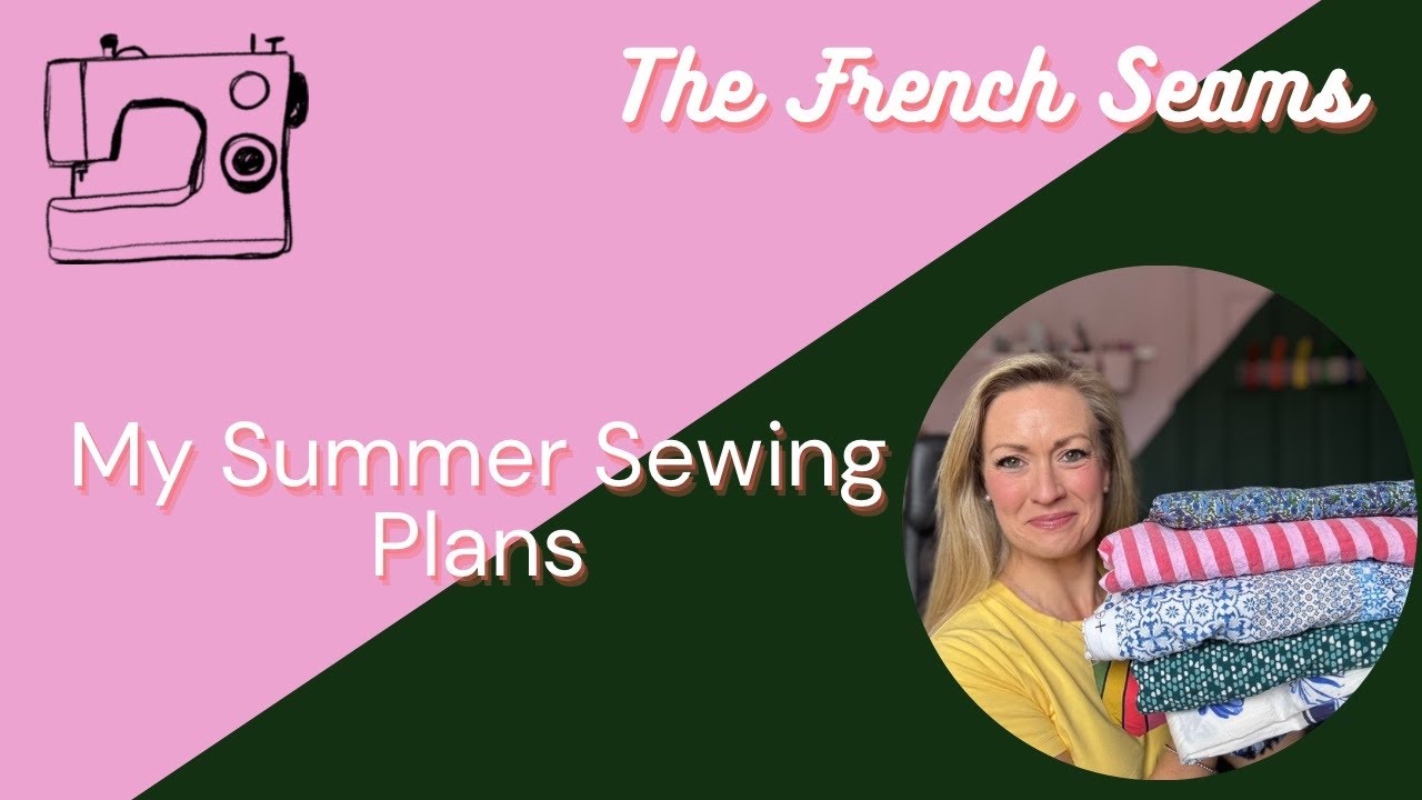 YouTube post by @TheFrenchSeams_vlog for Friday Pattern Company. Caption reads: My Summer 2025 Sewing Plans.