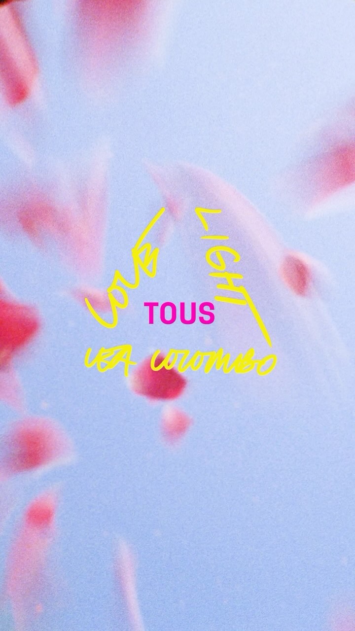 Instagram post by @leacolombo for TOUS. Caption reads: BE BOLD BE BRIGHT wear LOVELIGHT

Discover the....