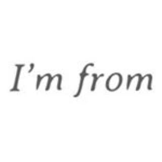 I'm from