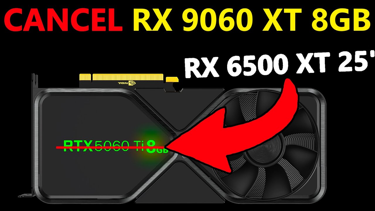YouTube post by @MooresLawIsDead for NVIDIA. Caption reads: AMD CANCEL RX 9060 XT 8GB! (Leak) | RTX 5060 Ti =....