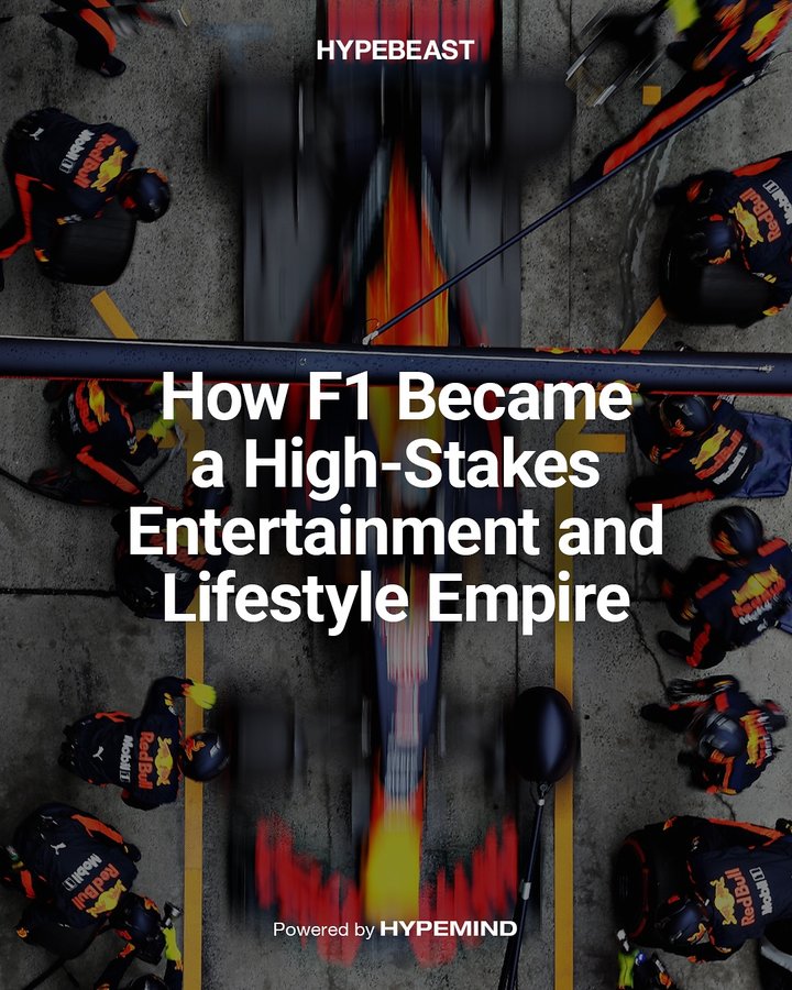 Instagram post by @hype___mind for HYPEBEAST. Caption reads: From podium to pop culture, @f1’s growth over the....