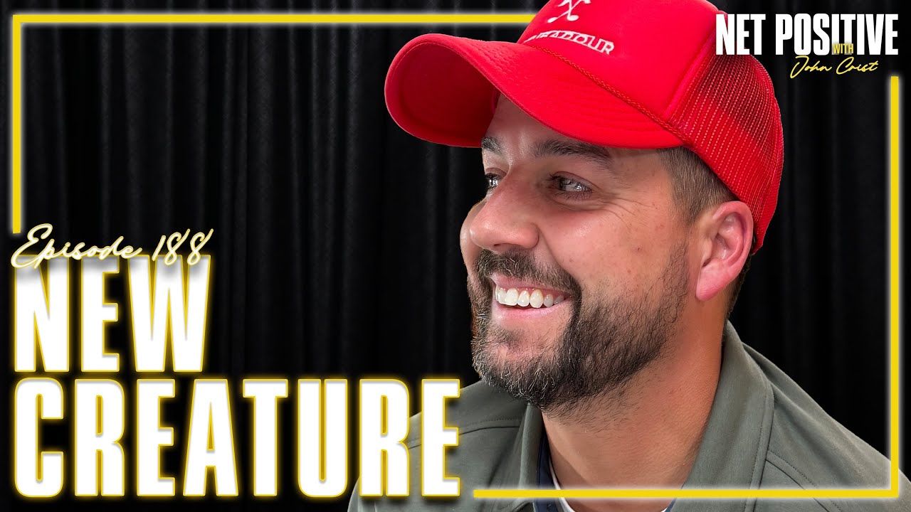 YouTube post by @netpositivepod for MOSH. Caption reads: New Creature | Net Positive with John Crist.