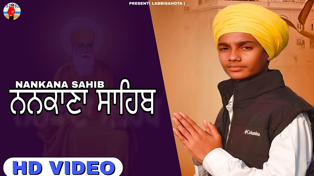 YouTube post by @Labbisahotavideo for Luxe Entertainment. Caption reads: Nankana sahib ( Labbi sahota ) official video ( Hs....