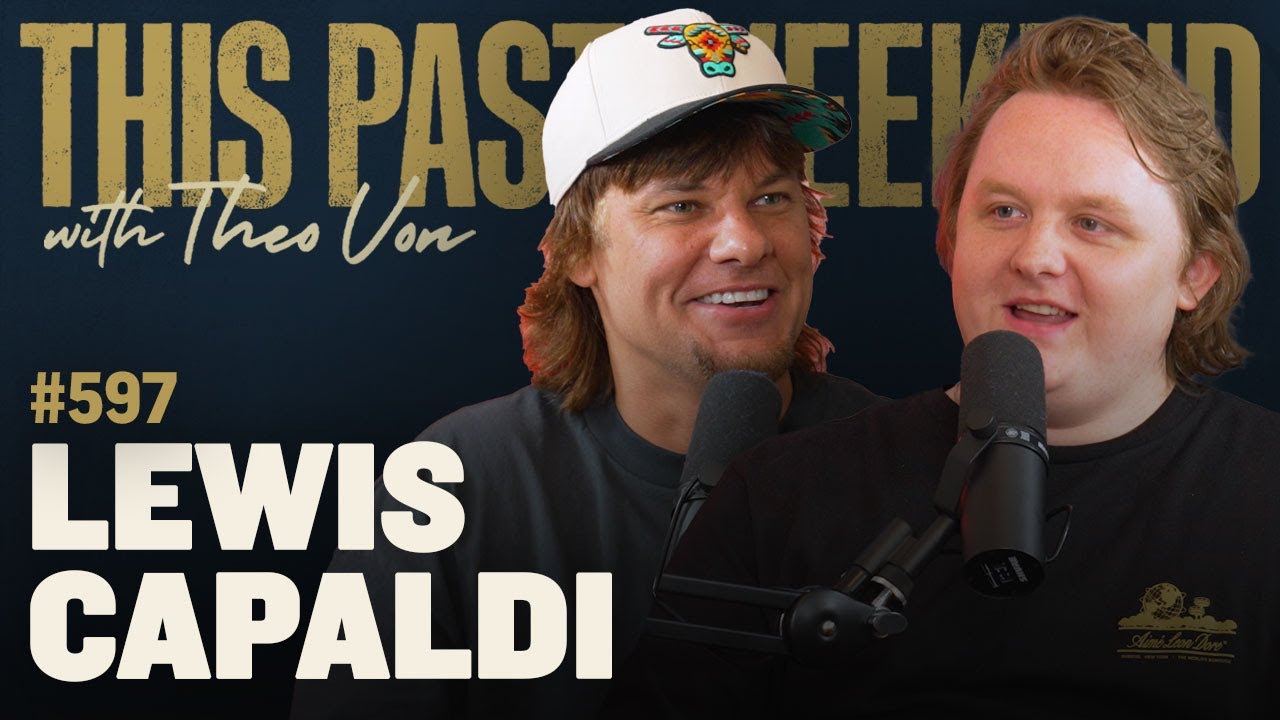 YouTube post by @TheoVon for BetterHelp. Caption reads: Lewis Capaldi | This Past Weekend w/ Theo Von .