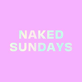 NAKED SUNDAYS