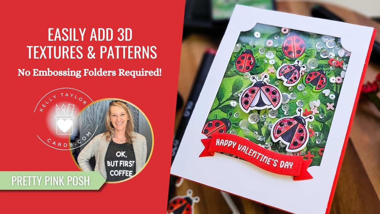 YouTube post by @KellyTaylorCards for Ranger Ink. Caption reads: Easily Add 3D Textures & Patterns WITHOUT....