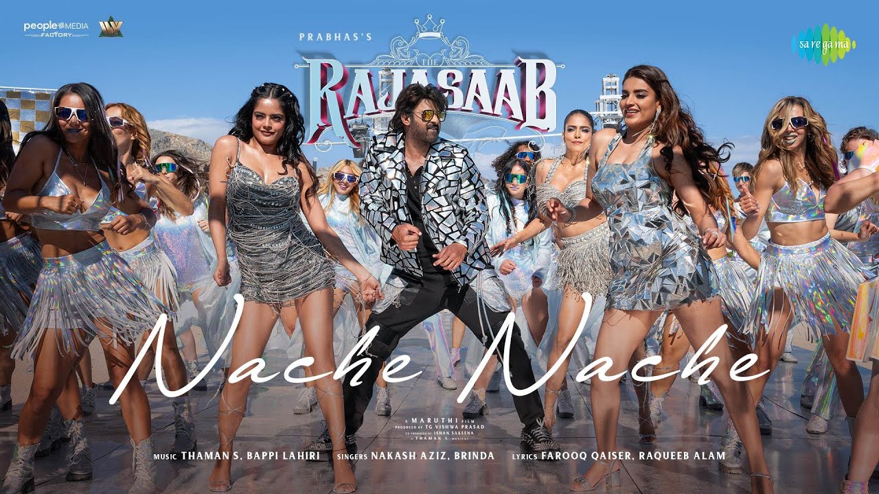 YouTube post by @SaregamaMusic for Saregama. Caption reads: Nache Nache - Video Song | The RajaSaab | Prabhas,....