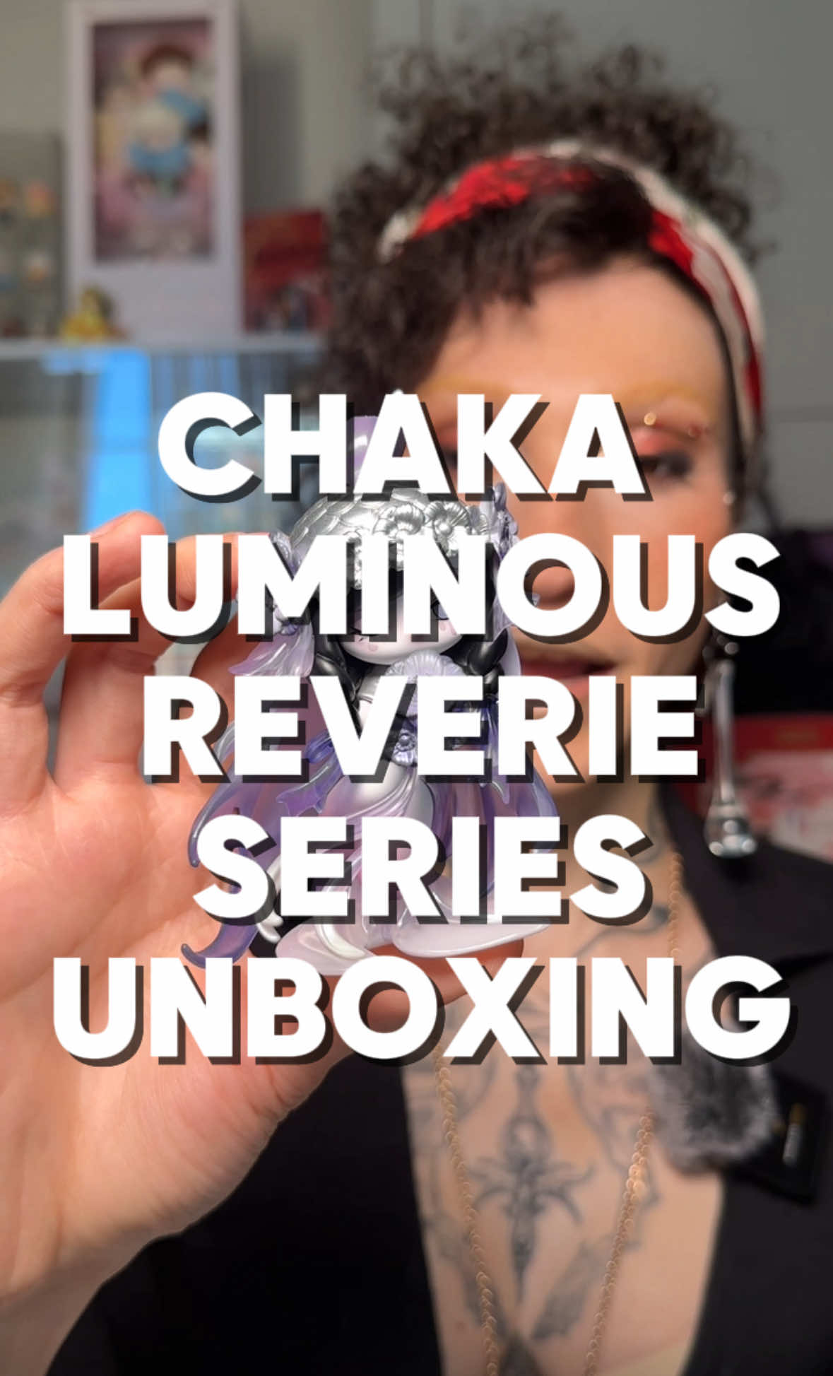 TikTok post by @piminxp for Pop Mart. Caption reads: [...] from Chaka!| CHAKA LUMINOUS REVERIE  •....