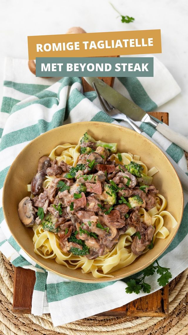 Instagram post by @leukerecepten_nl for Beyond Meat. Caption reads: 🤩Romige tagliatelle met biefstukpuntjes… maar dan....