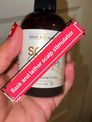 TikTok post by @arvina35 for Bask & Lather Co. Caption reads: Day 1 with bask and lather scalp stimulator serum....
