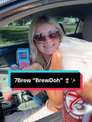TikTok post by @addison.raines for 7 Brew. Caption reads: don’t walk…RUN to get yourself a 7brew “BrewDoh”....