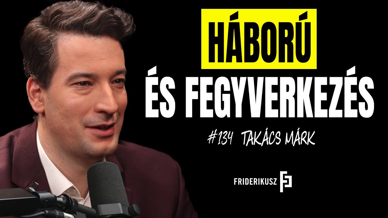 YouTube post by @FriderikuszPodcast for Deezer. Caption reads: WAR AND ARMAMENT – a conversation with Márk....