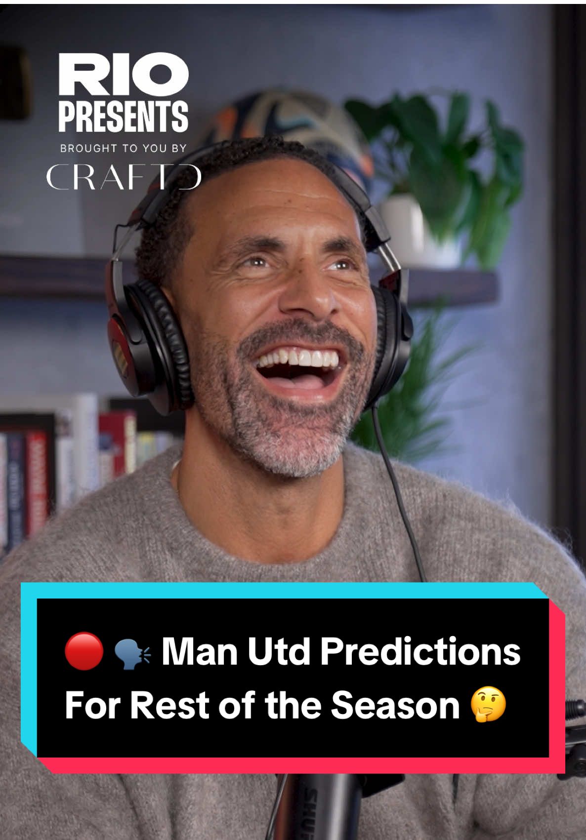TikTok post by @rioferdinandpresents for Craftd London. Caption reads: Rio and Ste’s Man United Predictions for the rest....