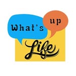 What's Up Life