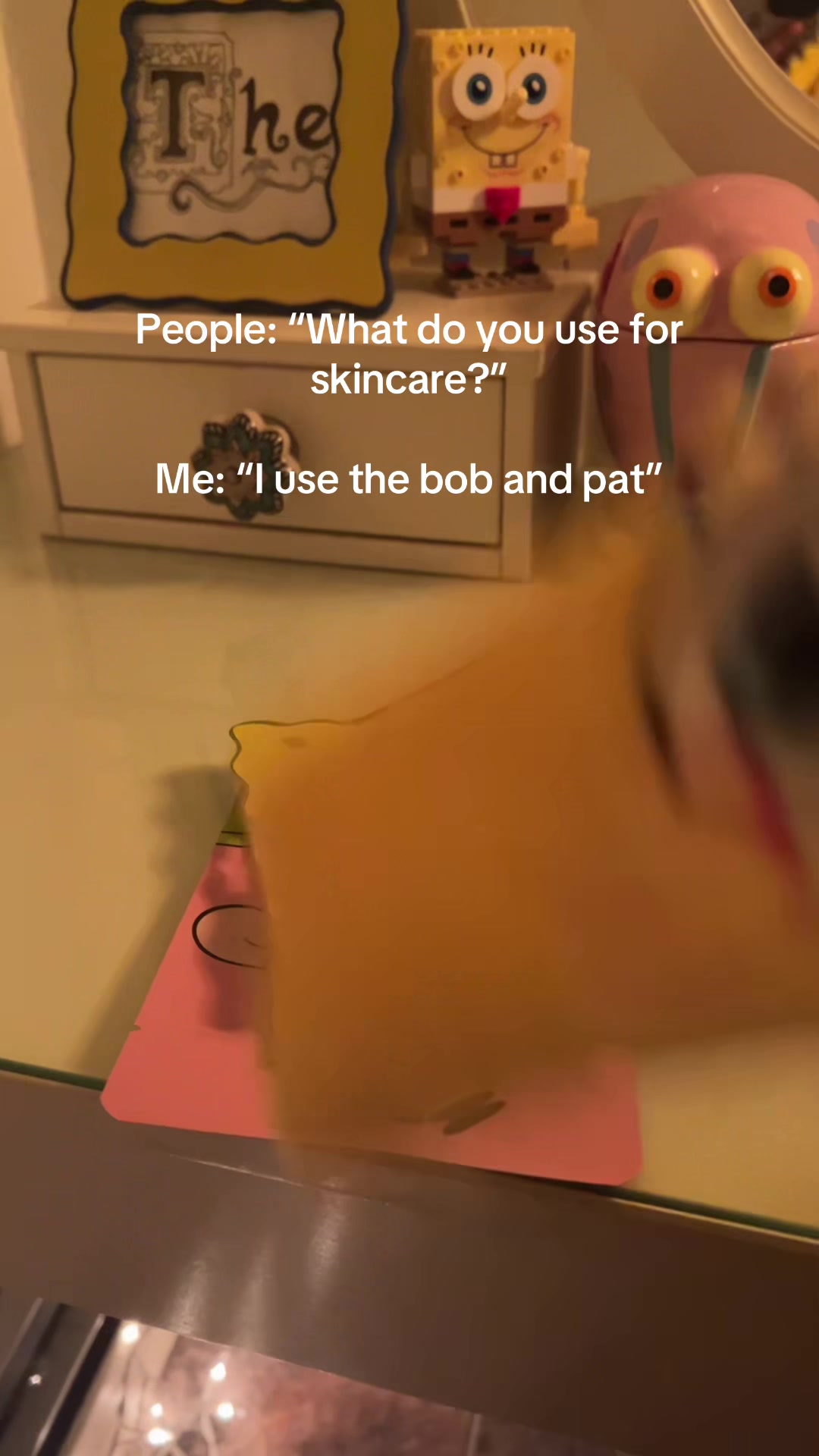 TikTok post by @stinky_twinkie044 for SpongeBob SquarePants. Caption reads: Skincare routine? #spongebob #spongebobsquarepants....