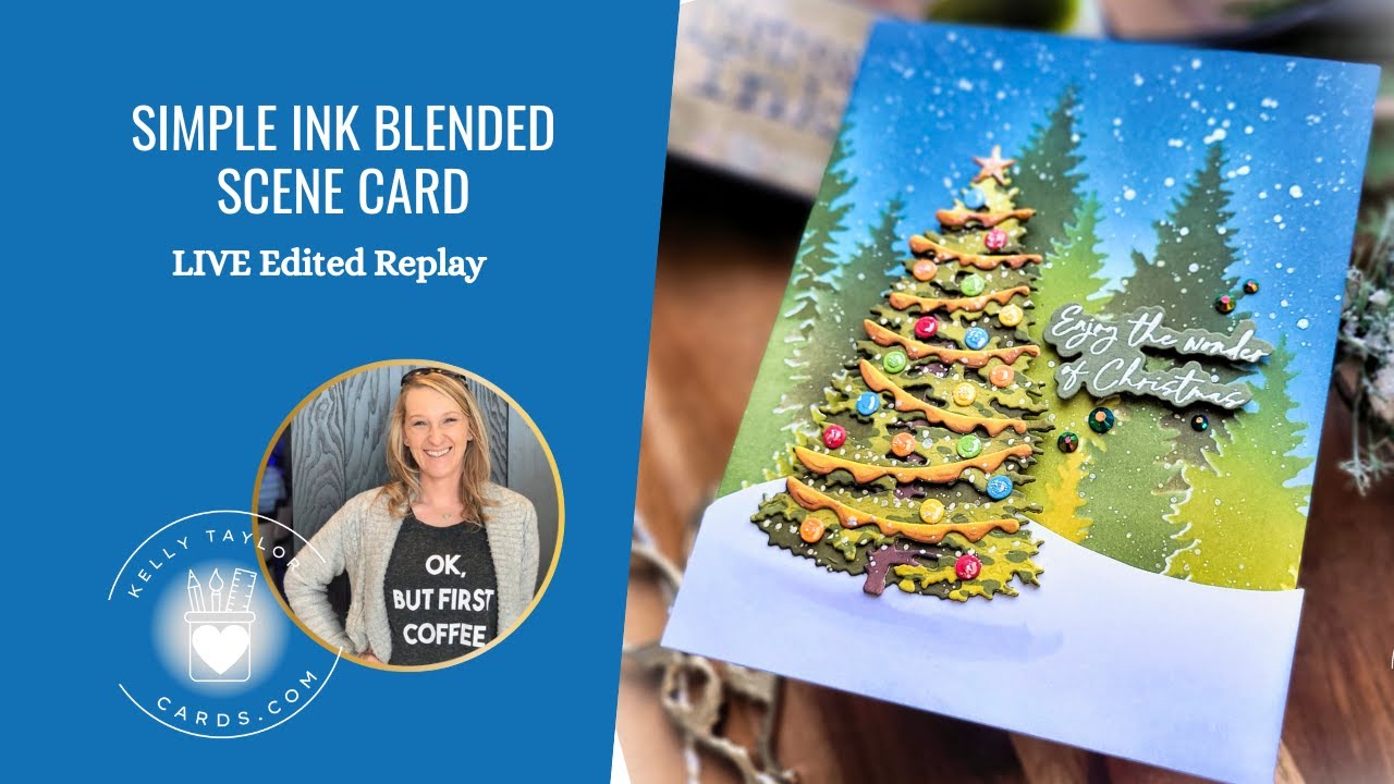 YouTube post by @KellyTaylorCards for Ranger Ink. Caption reads: Simple Ink Blended Scene, LIVE Edited Replay: You....