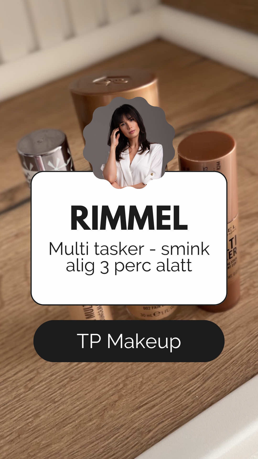 TikTok post by @tp.makeup for rimmellondon. Caption reads: #paidpartnership Anyukaként mindig nagy a rohanás,....