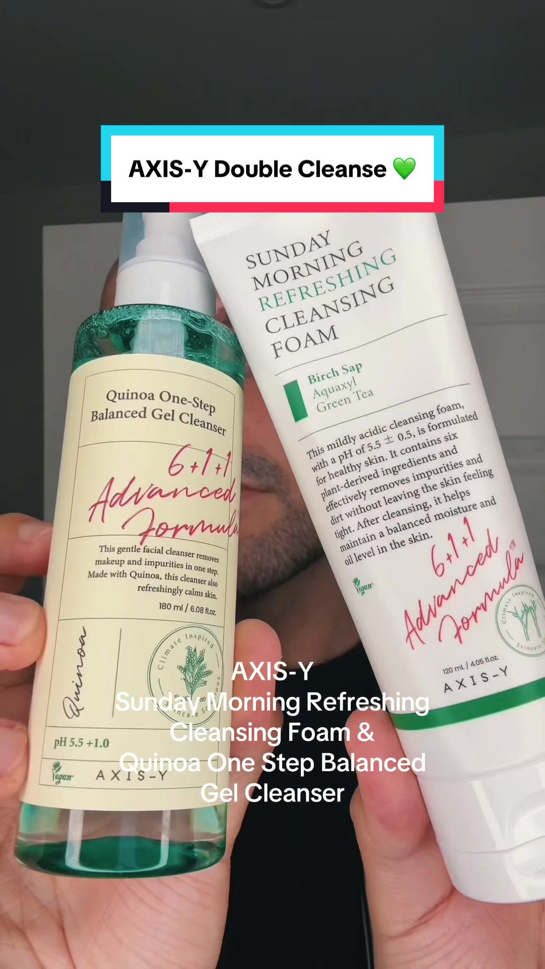 TikTok post by @heyitsrameez for Axis-y. Caption reads: Lets double cleanse with @AXIS-Y 💚 This is the....
