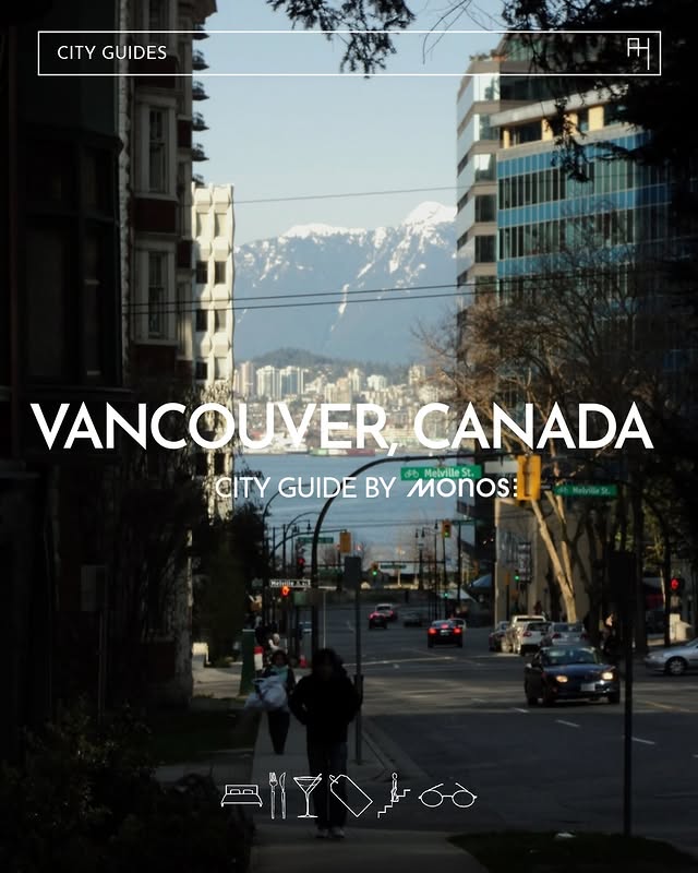 Instagram post by @architecture_hunter for Monos. Caption reads: Vancouver City Guide curated by @monostravel.....