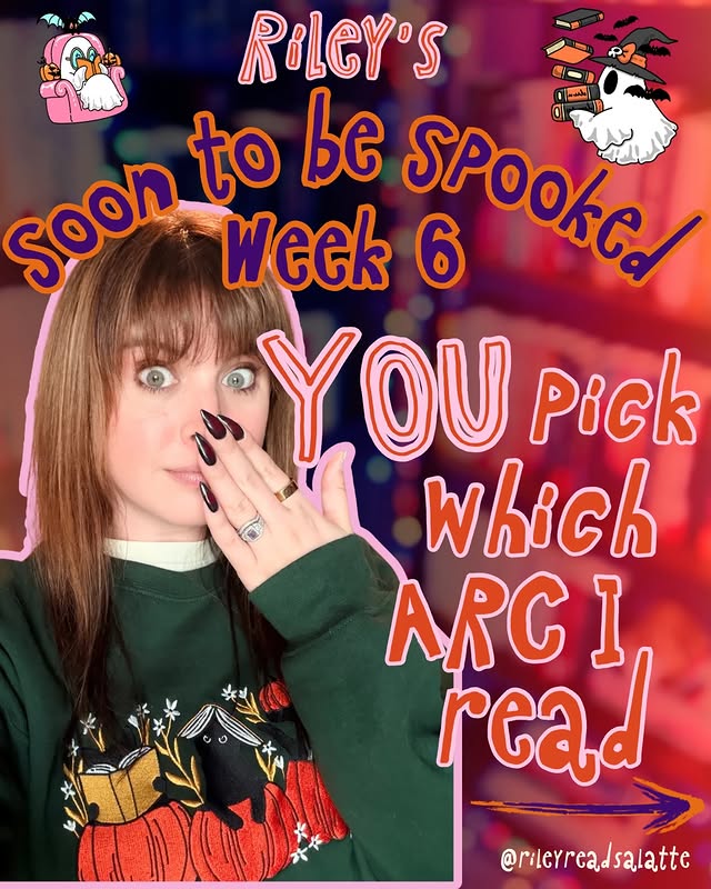 Instagram post by @rileyreadsalatte for Minotaur Books. Caption reads: 👻 Week 6 of Soon to be Spooked 👻 Yall chose An....