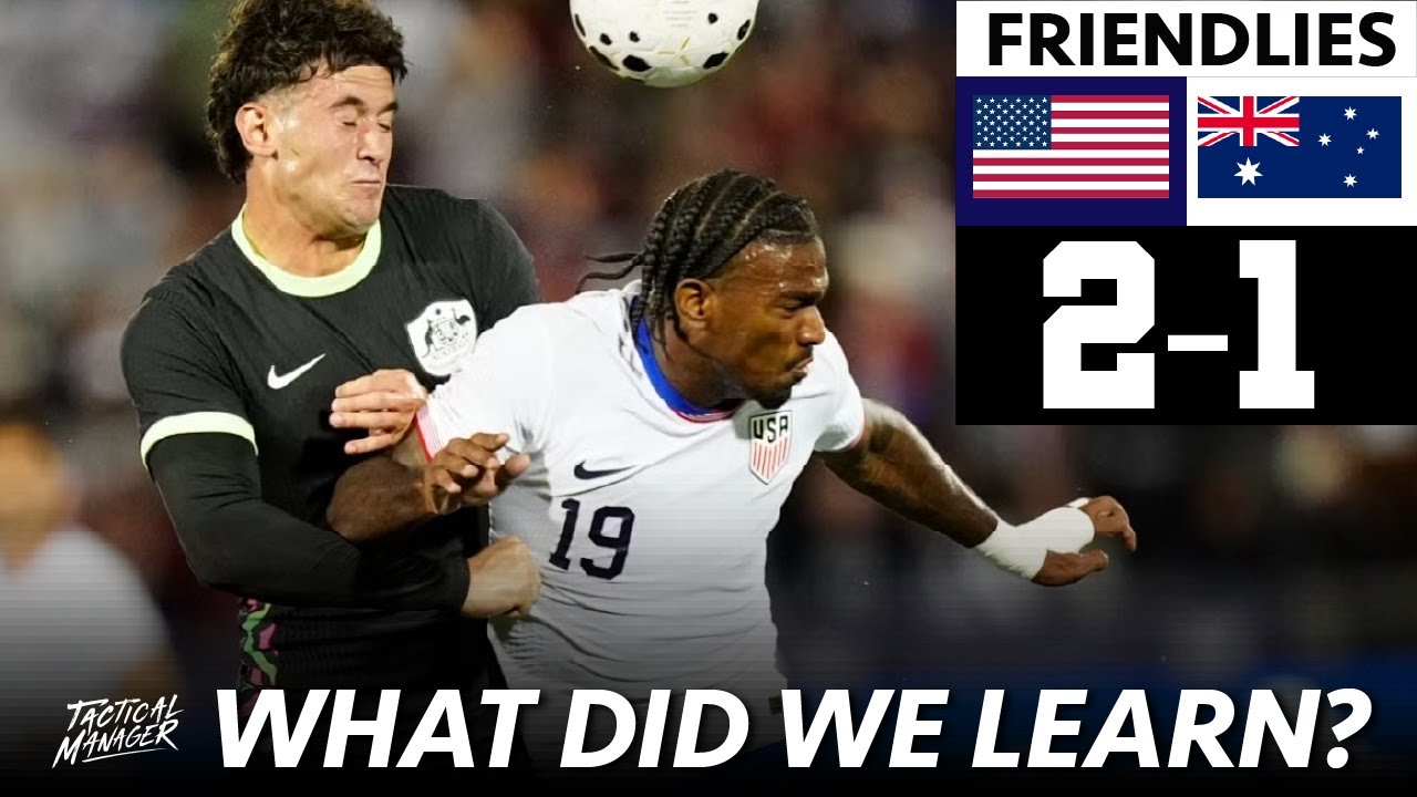 YouTube post by @TacticalManager for Major League Soccer. Caption reads: USA 2-1 Australia | What did we learn? | Roldan &....
