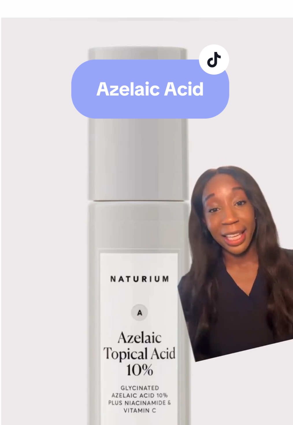 TikTok post by @dr.fab for Naturium. Caption reads: AD Meet your skin’s new BFF: @Naturium Azelaic....