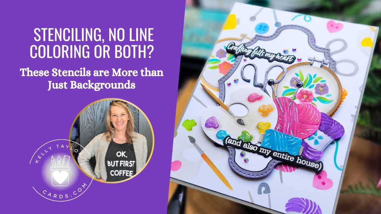 YouTube post by @KellyTaylorCards for Ranger Ink. Caption reads: Stencils, No Line Coloring, or Both: Crafty....