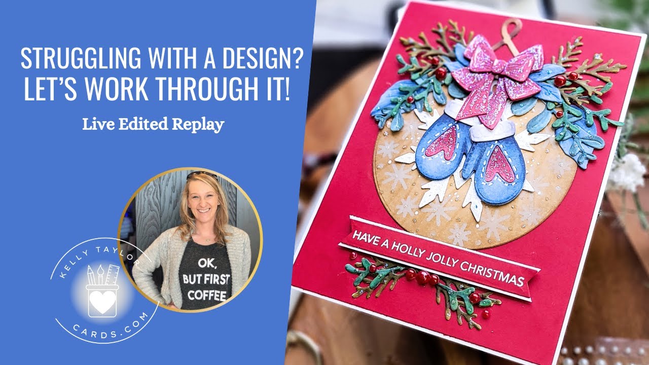 YouTube post by @KellyTaylorCards for Honey Bee Stamps. Caption reads: Struggles with Design, Let's Work Through It & a....