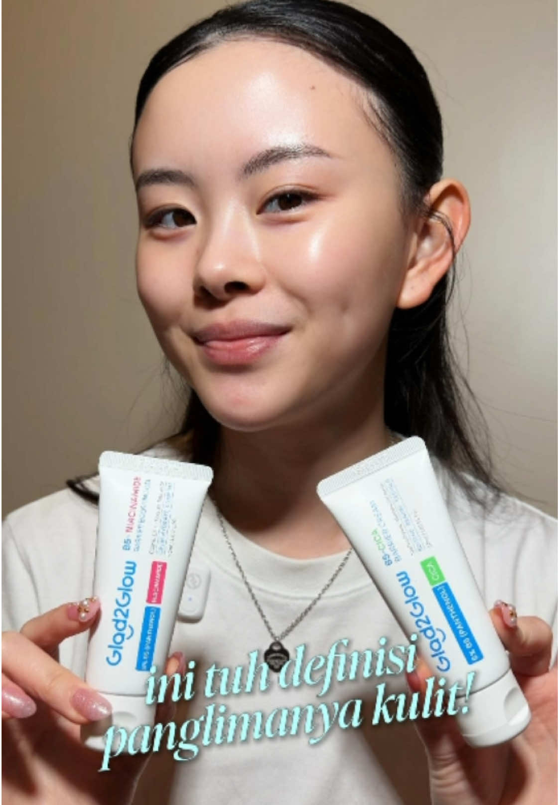 TikTok post by @clariceecutie for Glad2Glow Indonesia. Caption reads: Om thank you, ini sudah okay yaa panglima kulit....