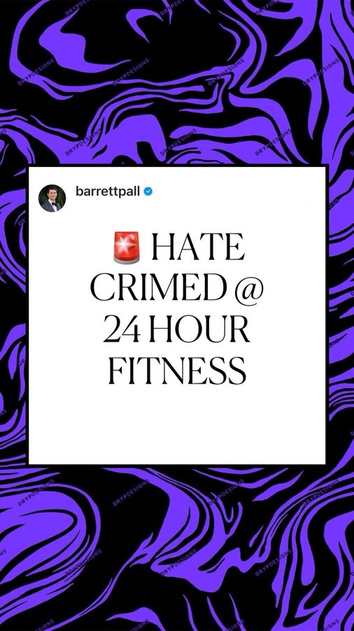 Instagram post by @barrettpall for 24 Hour Fitness. Caption reads: Hate Crimes are often not taken seriously. Not....
