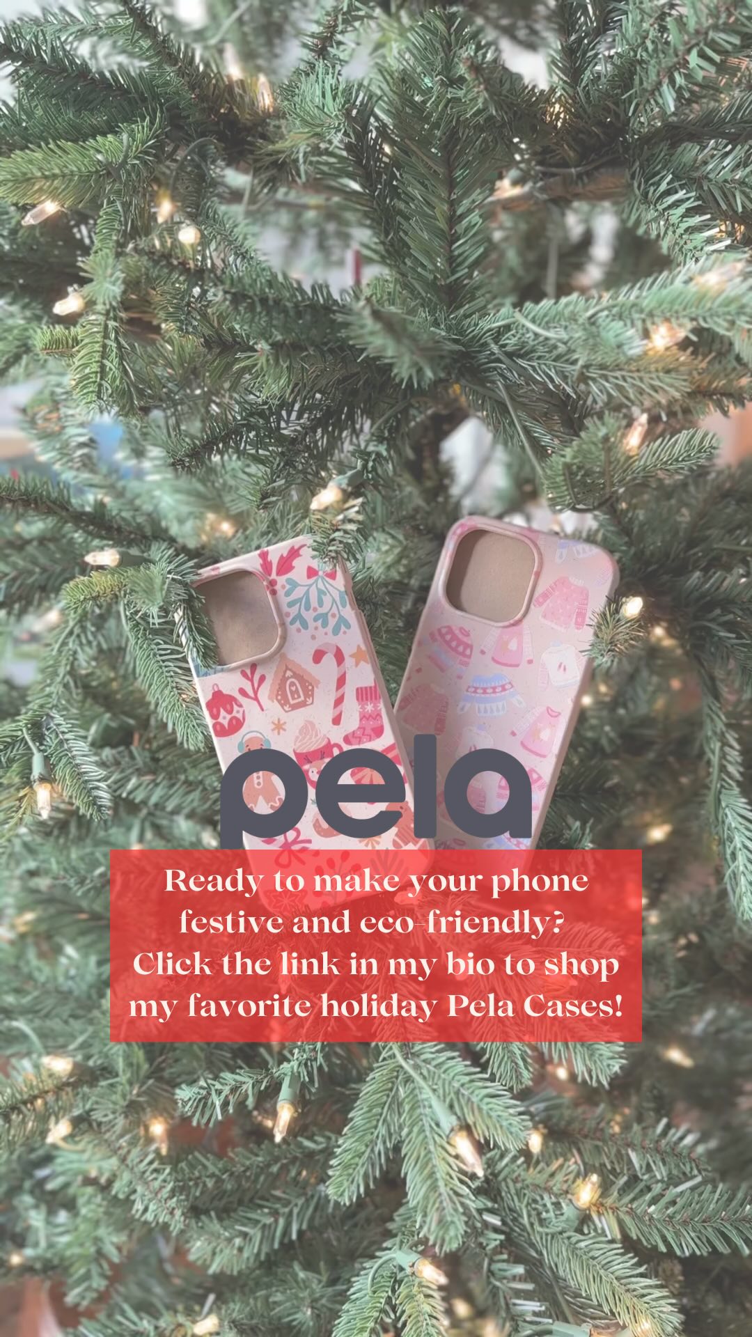 Instagram post by @erinlgore for Pela Case. Caption reads: 🎄✨ Phone cases with a purpose this holiday....