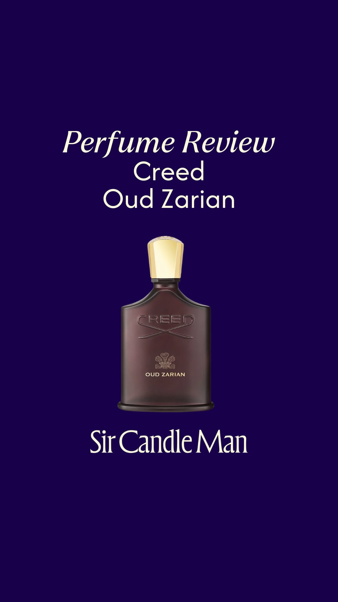 Instagram post by @sircandleman for Creed Fragrance. Caption reads: Creed Oud Zarian perfume review. Let’s get into....