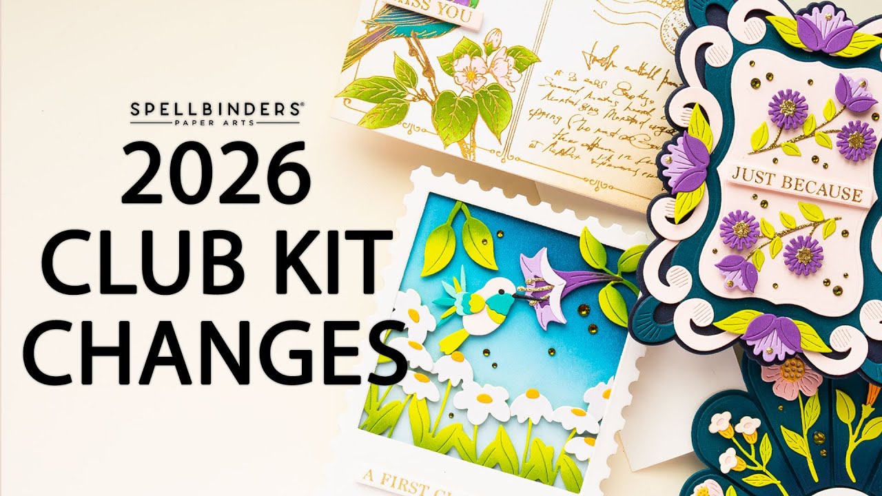 YouTube post by @Yana.Smakula for Spellbinders Paper Arts. Caption reads: Spellbinders Clubs Are Changing in 2026! January....