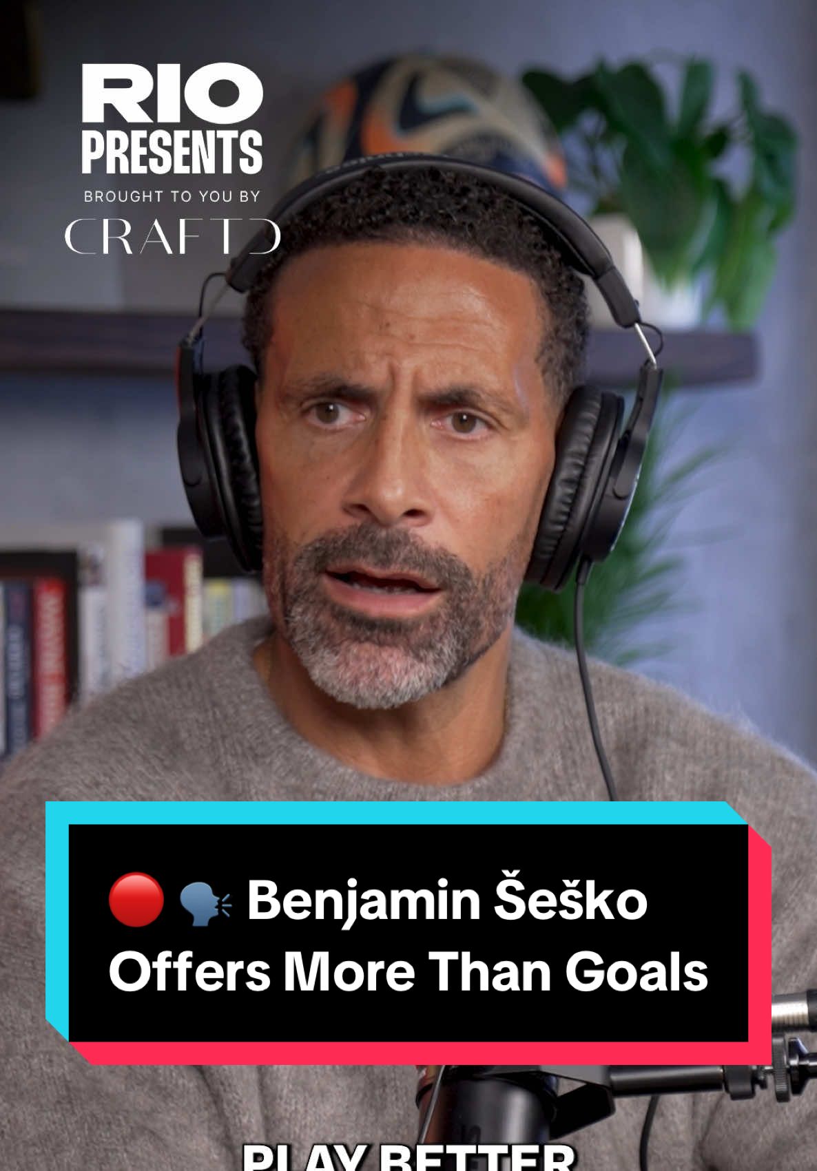 TikTok post by @rioferdinandpresents for Craftd London. Caption reads: Benjamin Šeško offers more than goals, like Louis....