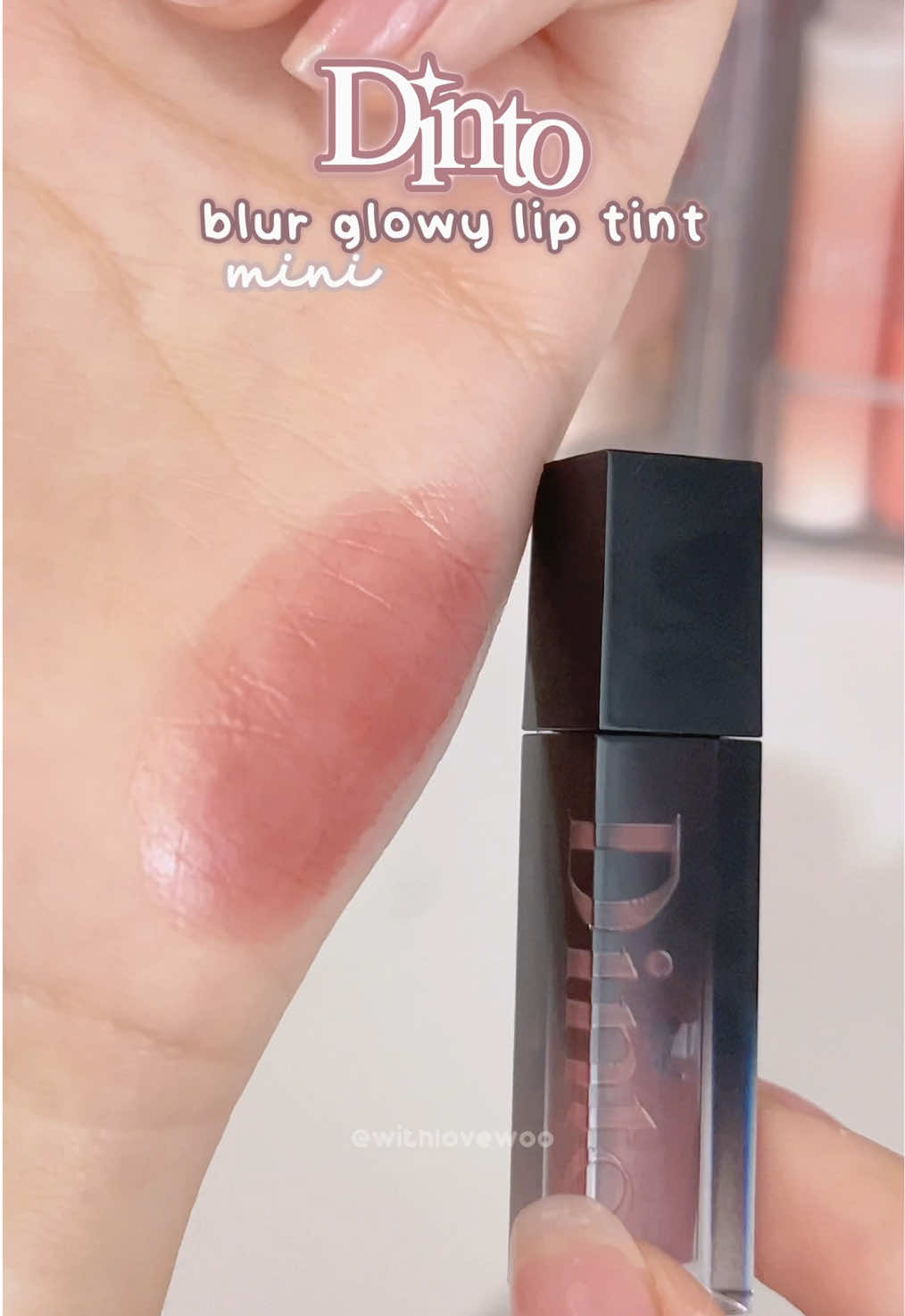 TikTok post by @withlovewoo for Dinto Cosmetics. Caption reads: [...] and tiny yet has such stong tint @Dinto....