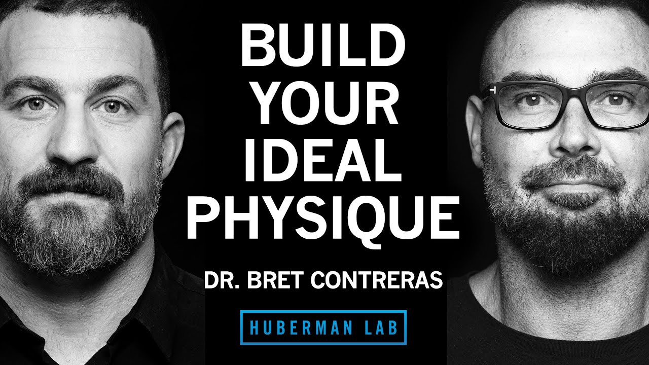 YouTube post by @hubermanlab for David Protein. Caption reads: Build Your Ideal Physique | Dr. Bret Contreras.