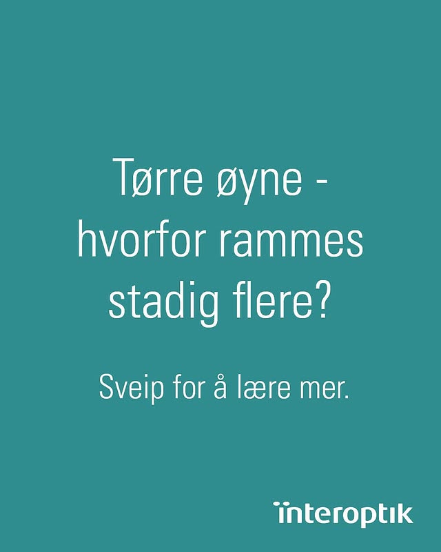 Instagram post by @kavehrashidi for Interoptik. Caption reads: reklame Tørre øyne kan høres ut som en bagatell,....