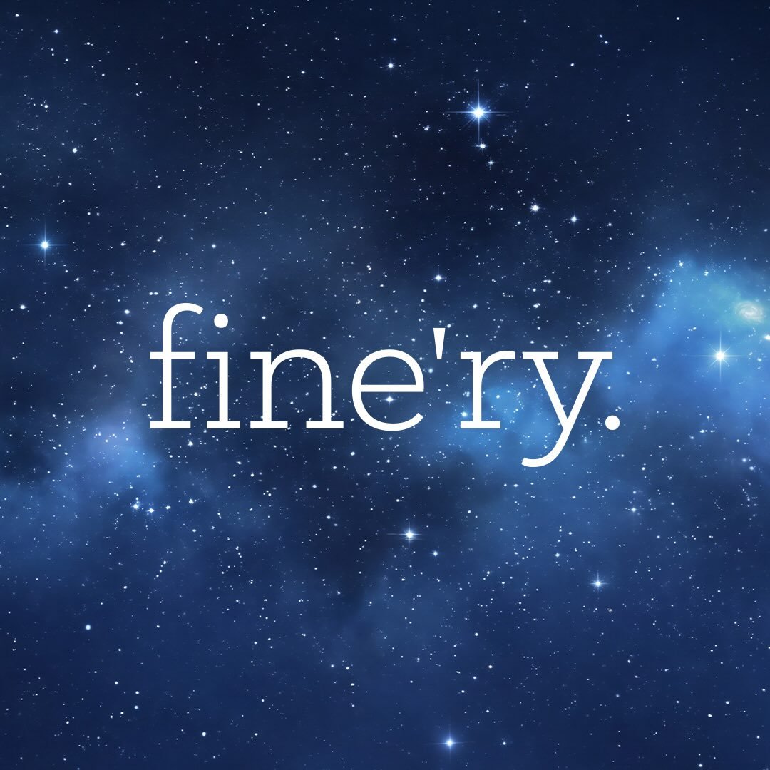 fine’ry.