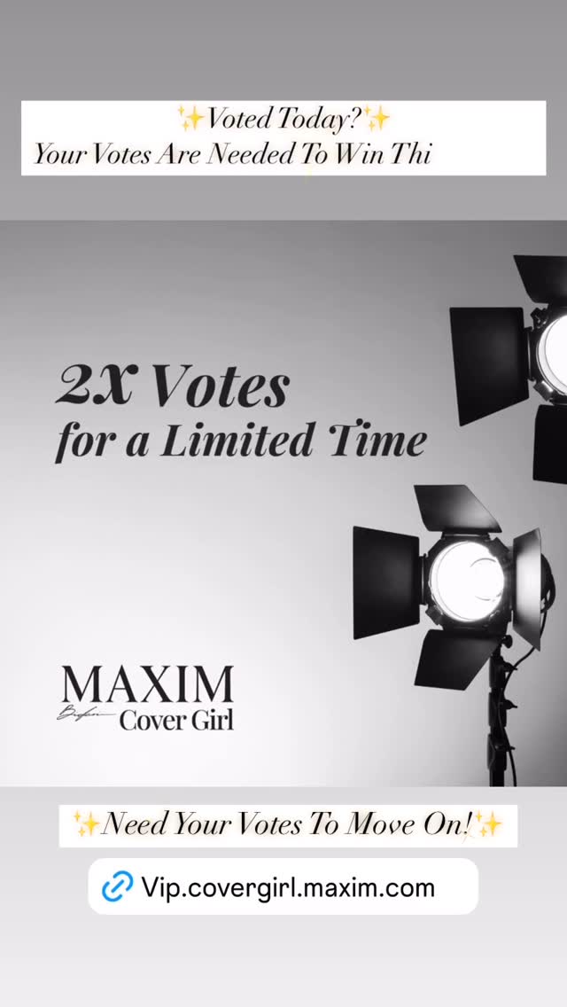 Instagram post by @beautyandbrainswithatwist for MAXIM. Caption reads: Have you voted today? Need your vote to move....
