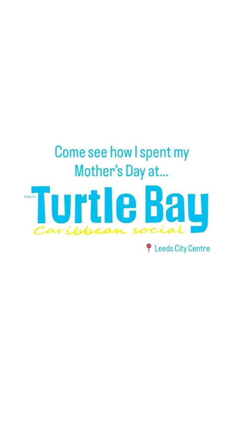 Instagram post by @the.family.from.yorkshire for Turtle Bay Restaurants. Caption reads: 🐢 TURTLE BAY- LEEDS CITY CENTRE 🐢 This mama got....