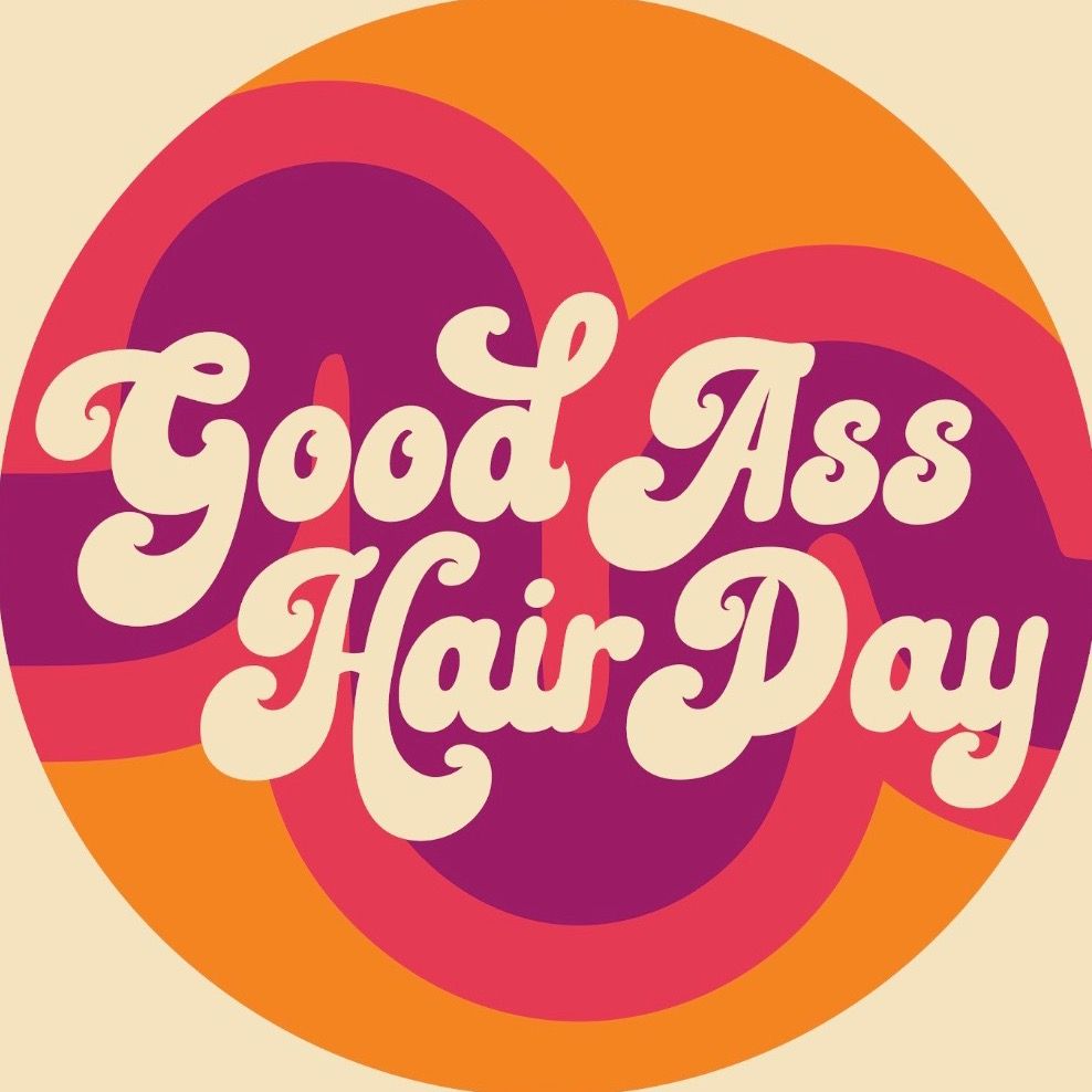 Good Ass Hair Day