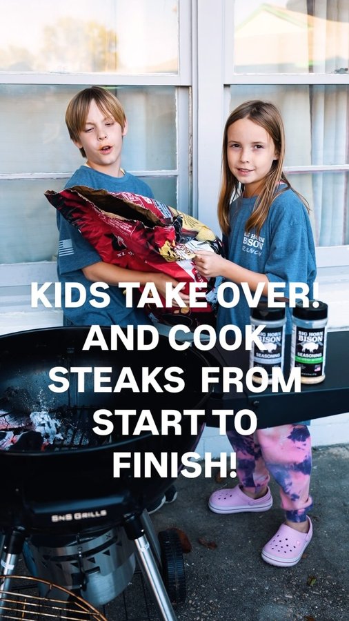 Instagram post by @steakchannel for SNS Grills. Caption reads: Kids Cooking Steaks from start to finish!

So tell....