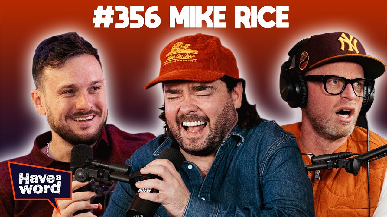 YouTube post by @HaveAWordPod for Sneak Energy. Caption reads: Mike Rice | Have A Word Podcast .