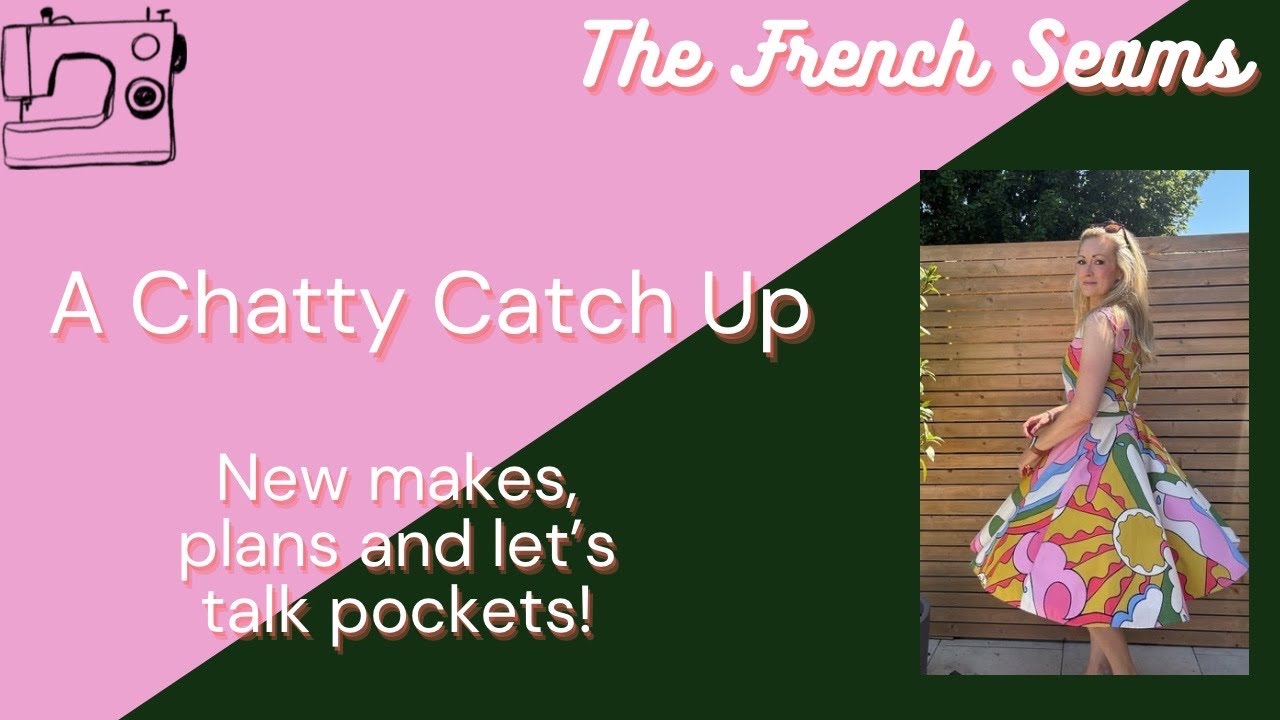 YouTube post by @TheFrenchSeams_vlog for Friday Pattern Company. Caption reads: A chatty Catch Up. New makes, plans and let’s talk....